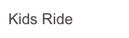 Kids Ride